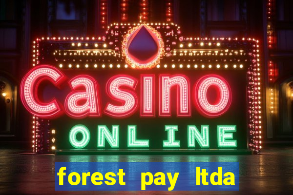 forest pay ltda plataforma de jogos